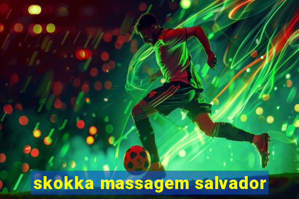 skokka massagem salvador